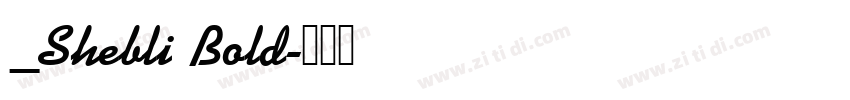 _Shebli Bold字体转换